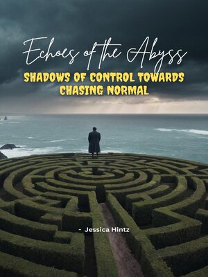 cover image of Echoes of the Abyss--Shadows of Control towards Chasing Normal